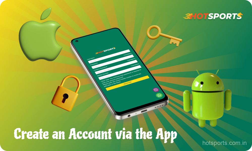 Indian gamblers can create their HotSports account in the mobile application for Android and iOS