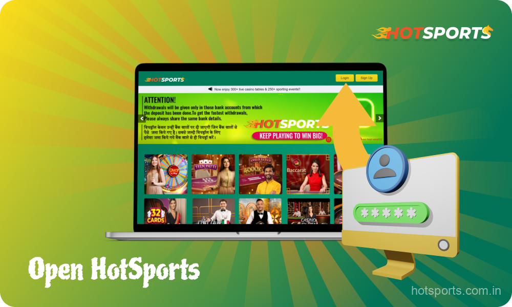Users from India need to open the HotSports website to log into your account and play for real money