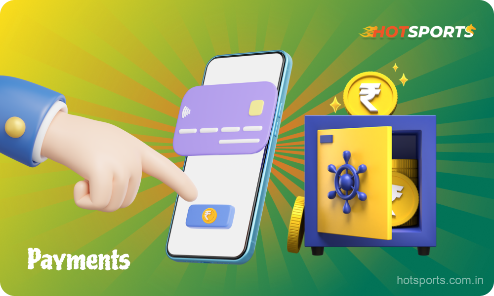 The Hot Sports platform offers Indian users reliable and fast payment systems for making deposits and withdrawing winnings from their account