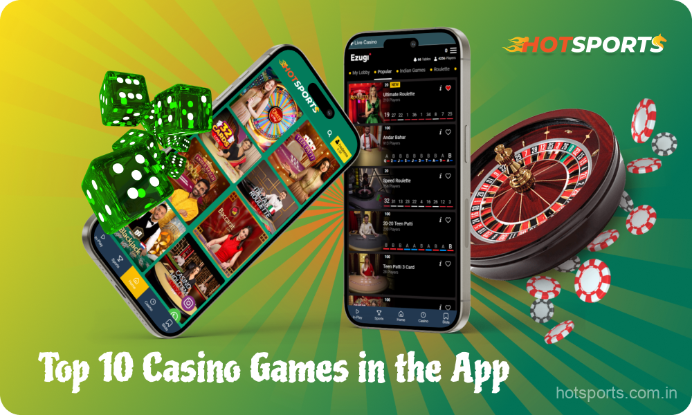 Hot Sports Casino offers users more than 1000 gambling games in its mobile application, while there are top 10 games that are especially popular among Indian players