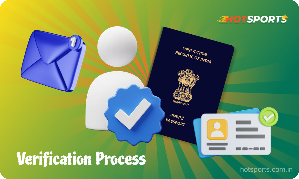 HotSports players in India need to go through a verification process to gain access to all platform features including withdrawal of winnings