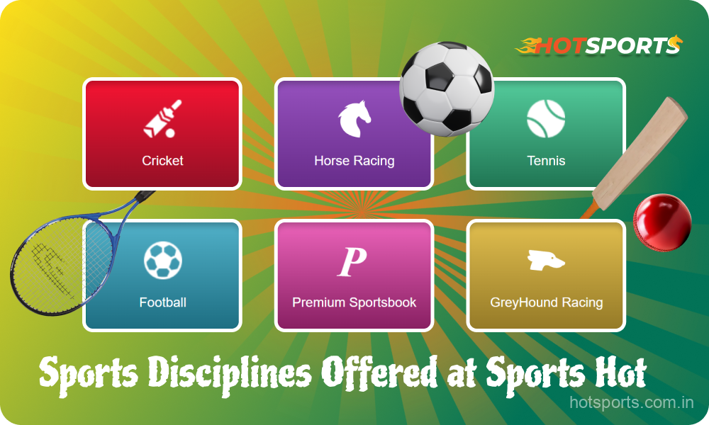 Hot Sports offers its users many popular sports disciplines to bet on including soccer, cricket and horse racing
